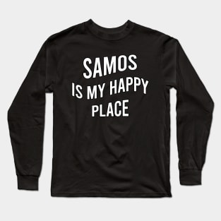 Samos is my happy place Long Sleeve T-Shirt